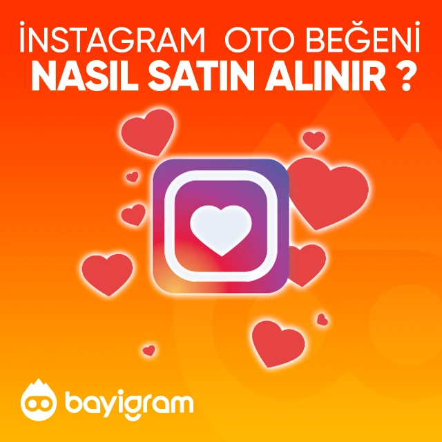 Instagram Otomatik Beğeni  Nasıl Satın Alınır?