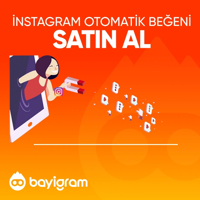 instagram otomatik beğeni satın al