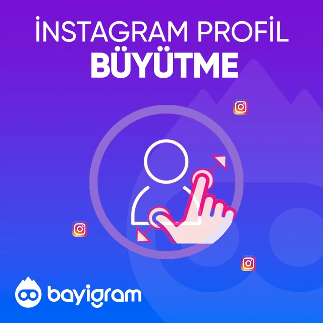 instagram profil büyütme