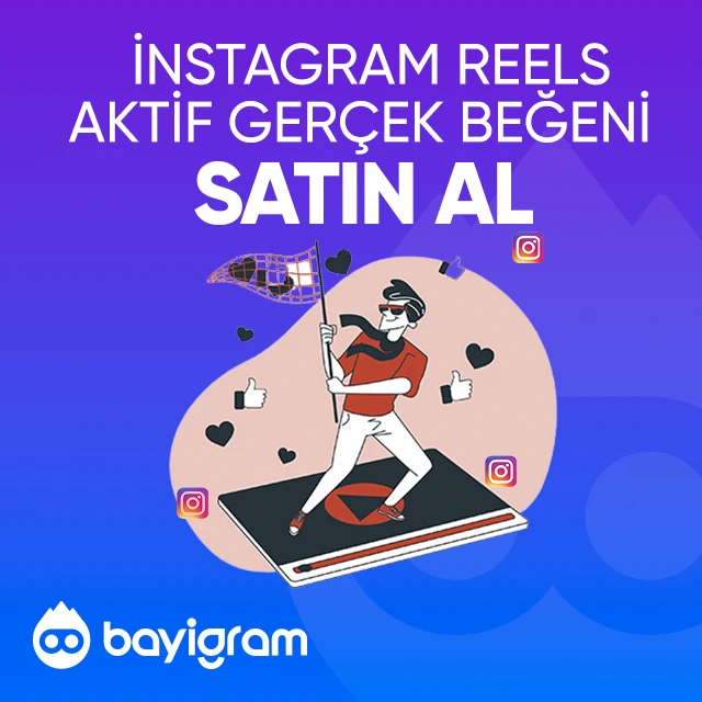 instagram reels aktif gerçek beğeni satın al