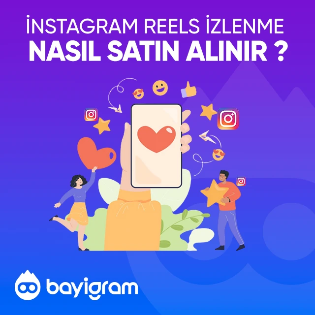 Instagram Reels İzlenme  Nasıl Satın Alınır?