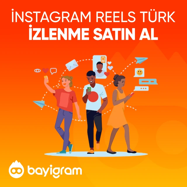 instagram reels türk izlenme satın al