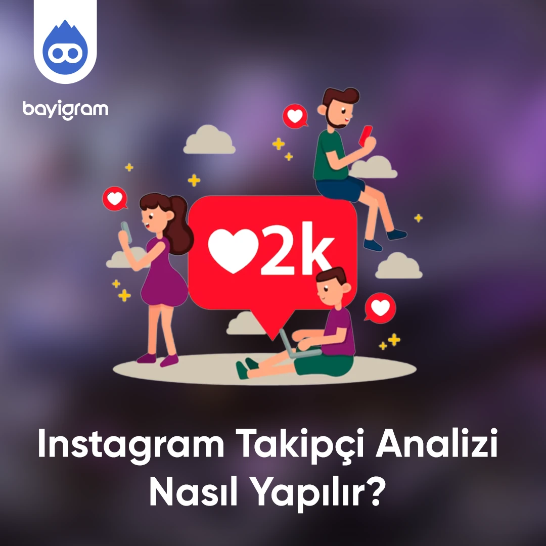 Instagram Takipçi Analizi Nasıl Yapılır?