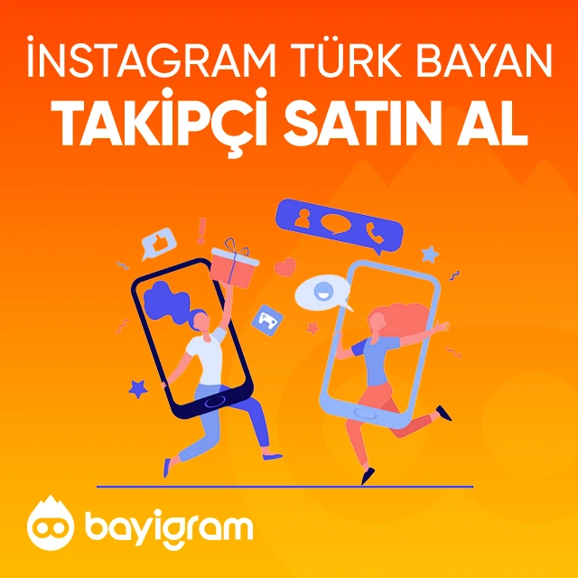 instagram türk bayan takipçi satın al