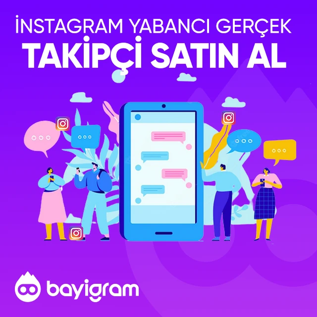 instagram yabancı gerçek takipçi satın al