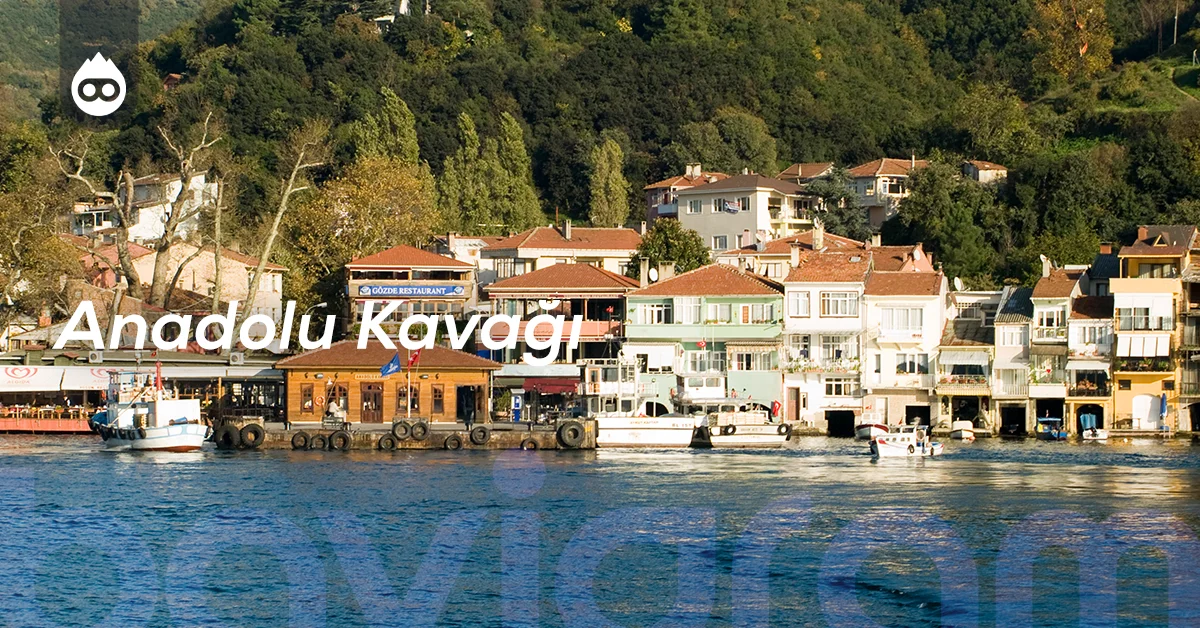 İstanbul Gezilecek Yerler Anadolu Kavağı