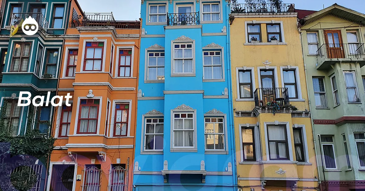 İstanbul Gezilecek Yerler Balat