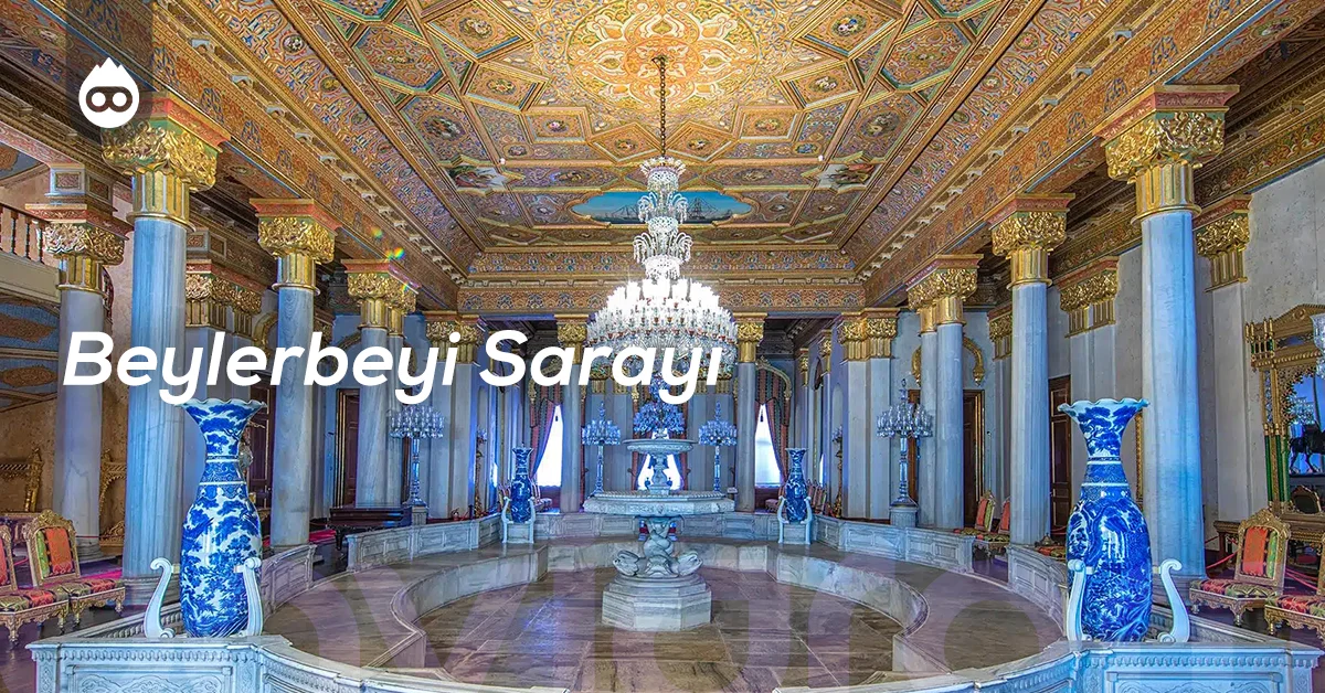 İstanbul Gezilecek Yerler Beylerbeyi Sarayı