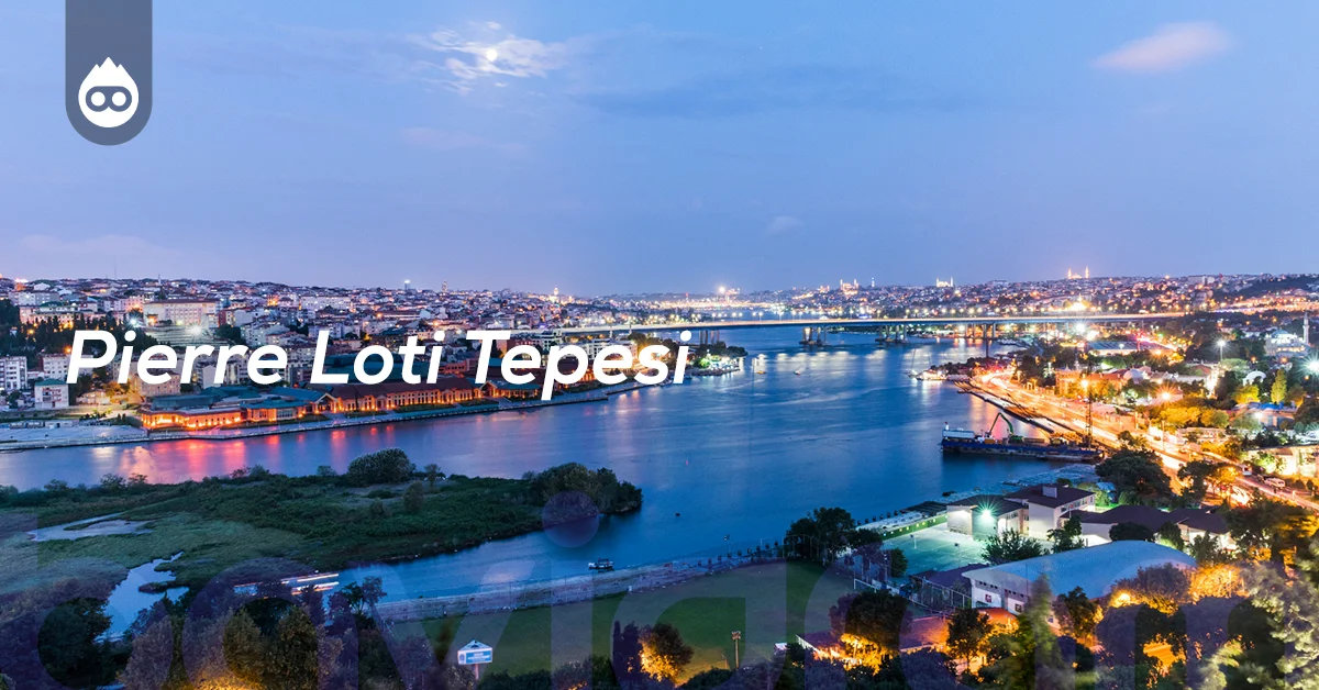 İstanbul Gezilecek Yerler Pierre Loti Tepesi