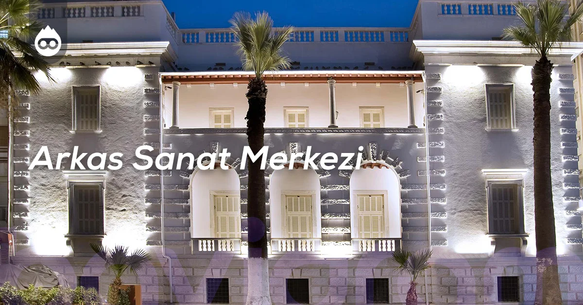 İzmir Gezilecek Yerler Arkas Sanat Merkezi