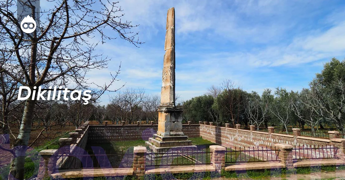 İznik Gezilecek Yerler Dikilitaş