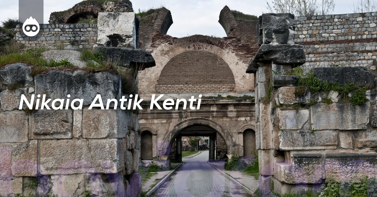 İznik Gezilecek Yerler Nikaia Antik Kenti