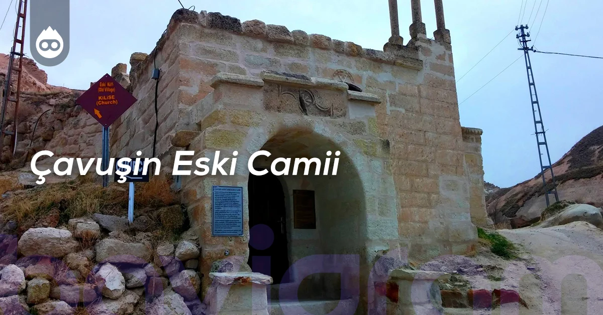 Kapadokya Gezilecek Yerler Çavuşin Eski Camii