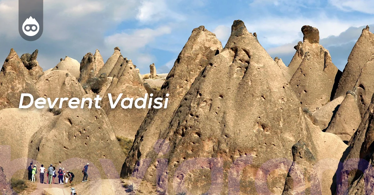 Kapadokya Gezilecek Yerler Devrent Vadisi