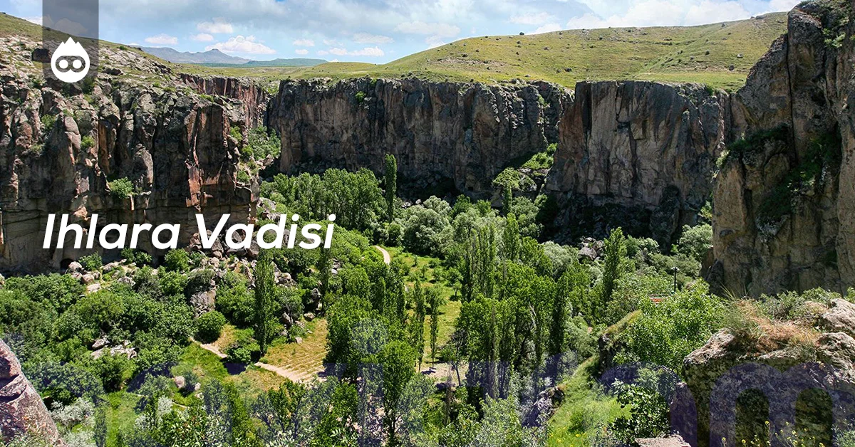 Kapadokya Gezilecek Yerler Ihlara Vadisi