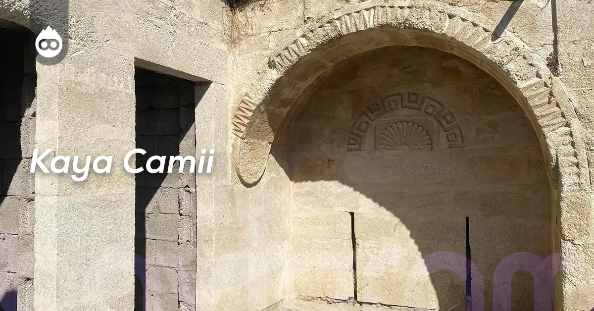 Kapadokya Gezilecek Yerler Kaya Camii