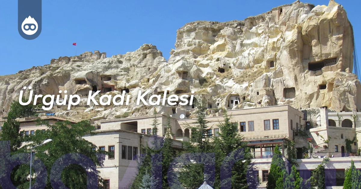 Kapadokya Gezilecek Yerler Ürgüp Kadı Kalesi