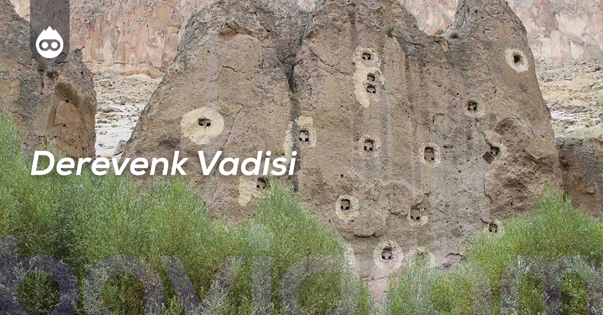 Kayseri Gezilecek Yerler Derevenk Vadisi