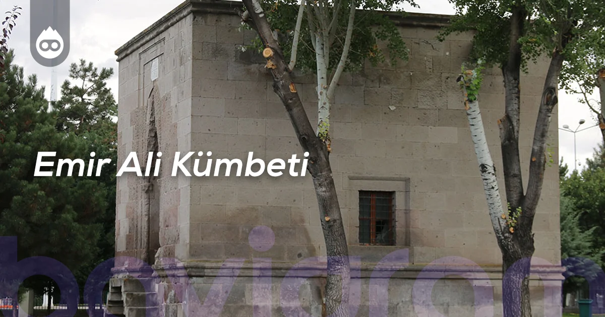 Kayseri Gezilecek Yerler Emir Ali Kümbeti