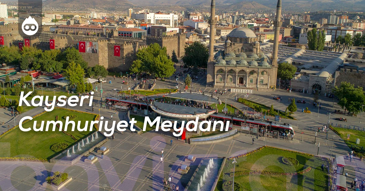 Kayseri Gezilecek Yerler Kayseri Cumhuriyet Meydanı