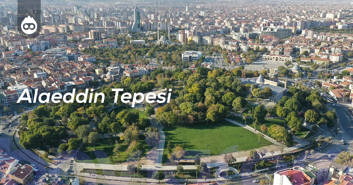 Konya Gezilecek Yerler Alaeddin Tepesi