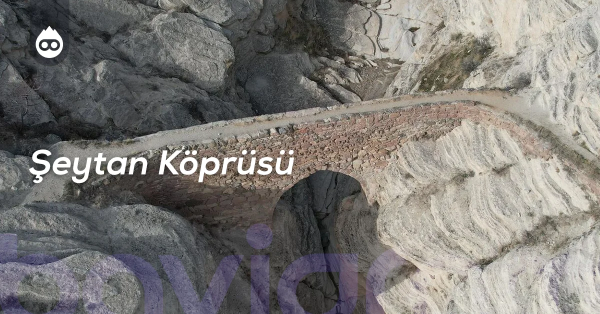 Konya Gezilecek Yerler Şeytan Köprüsü