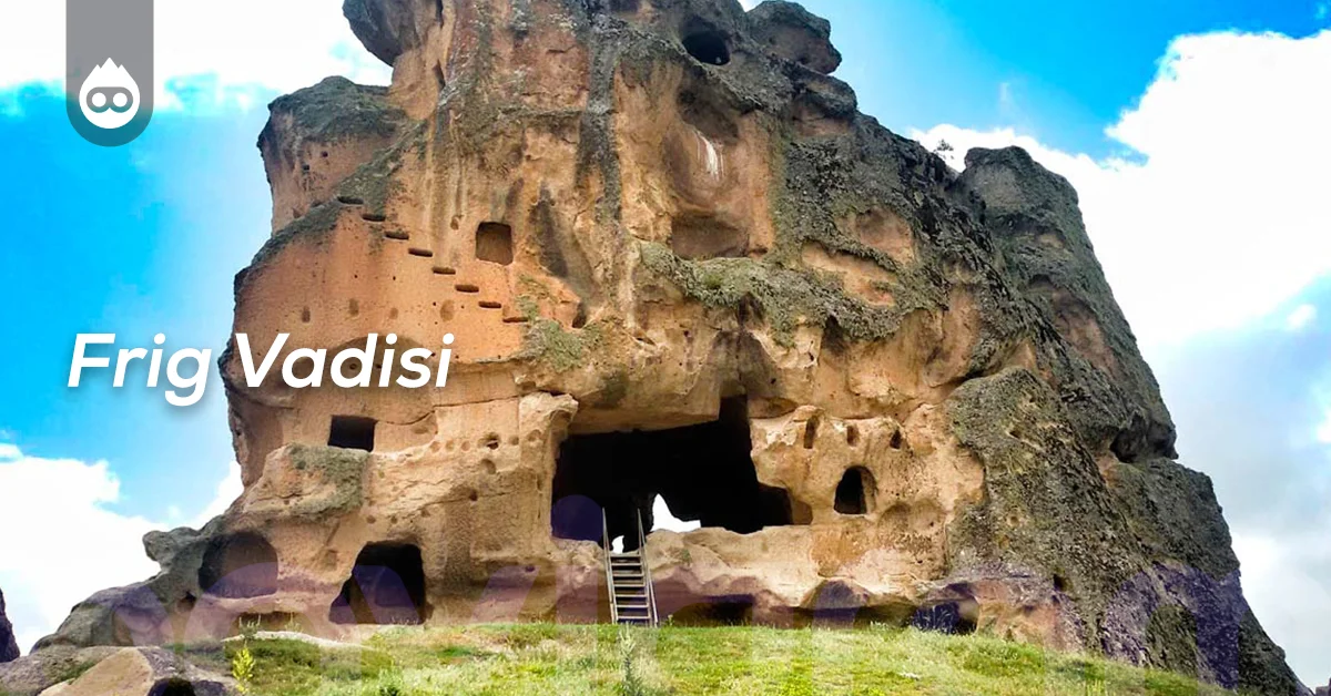 Kütahya Gezilecek Yerler Frig Vadisi