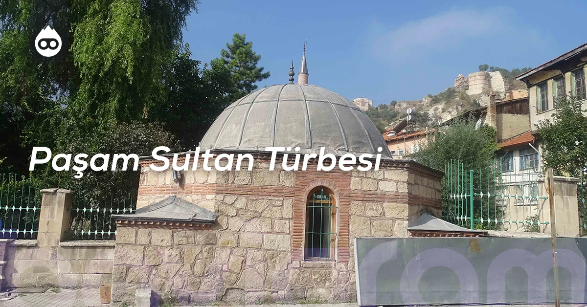 Kütahya Gezilecek Yerler Paşam Sultan Türbesi