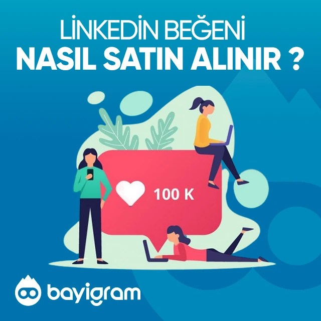Linkedin Beğeni  Nasıl Satın Alınır?