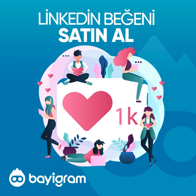 linkedin beğeni satın al