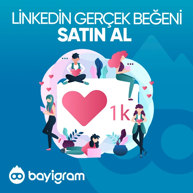 linkedin gerçek beğeni satın al