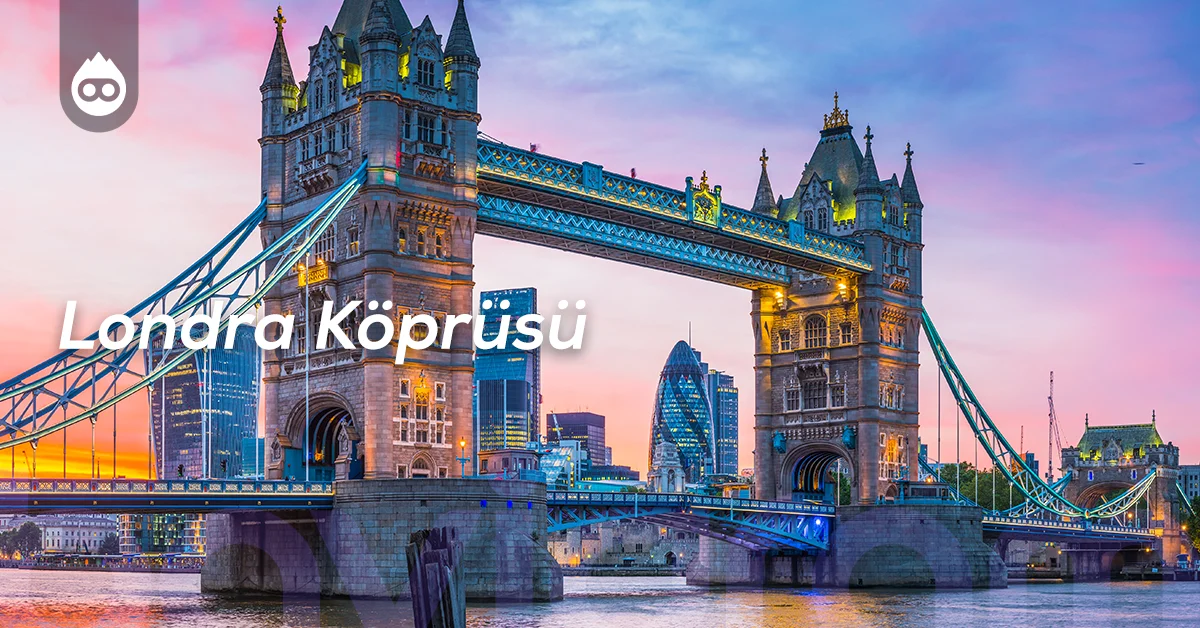 Londra Gezilecek Yerler Londra Köprüsü