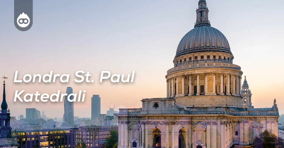 Londra Gezilecek Yerler Londra St. Paul Katedrali