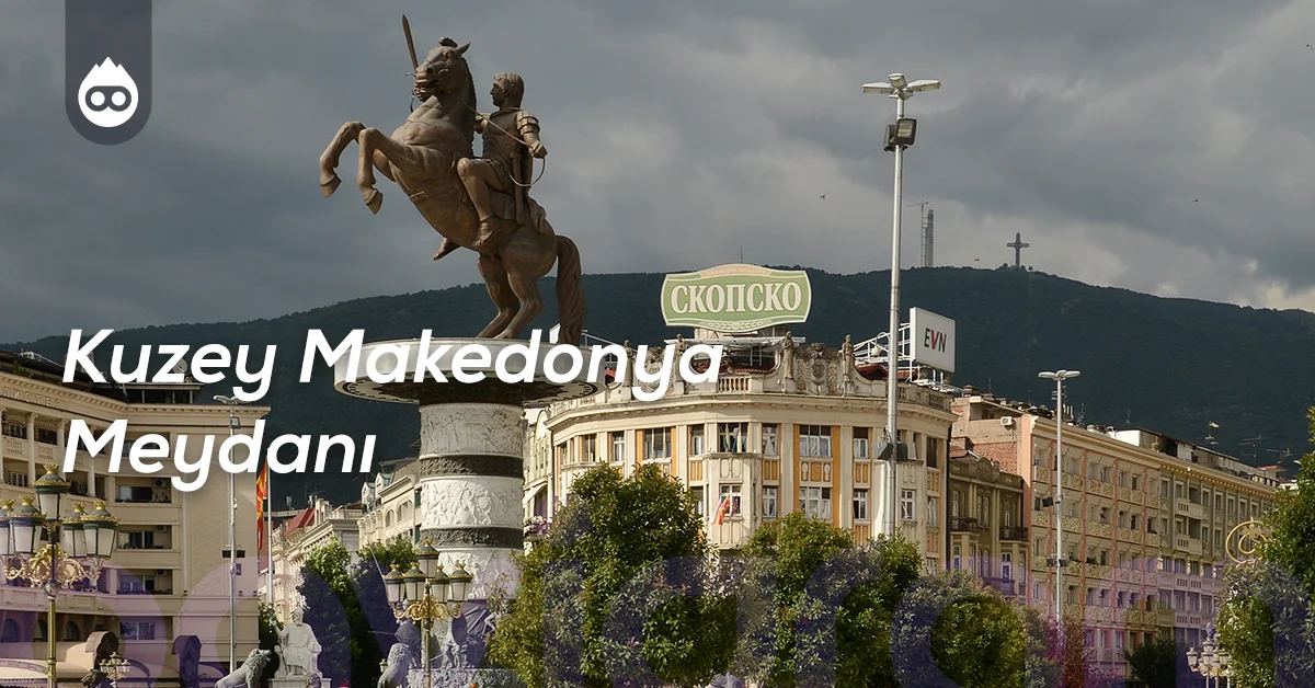 Kuzey Makedonya Gezilecek Yerler Kuzey Makedonya Meydanı