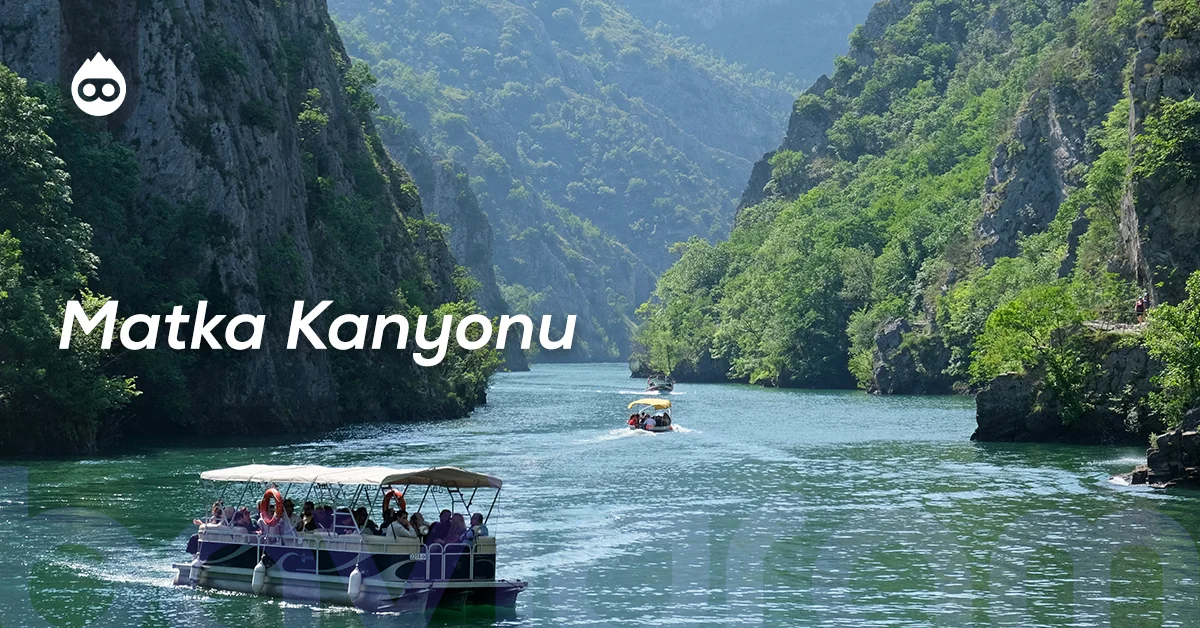 Kuzey Makedonya Gezilecek Yerler Matka Kanyonu