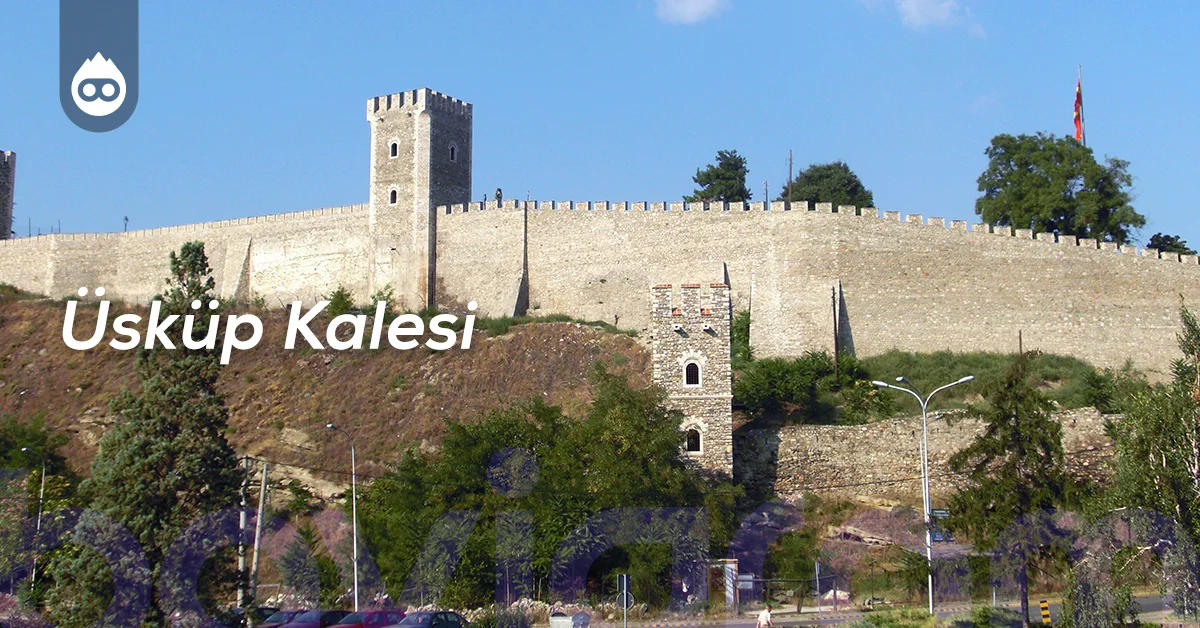 Kuzey Makedonya Gezilecek Yerler Üsküp Kalesi