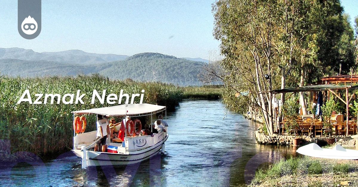 Marmaris Gezilecek Yerler Azmak Nehri