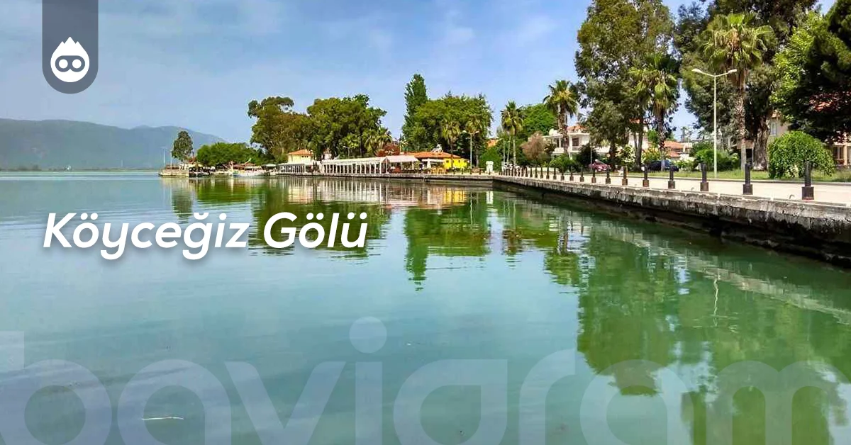 Marmaris Gezilecek Yerler Köyceğiz Gölü