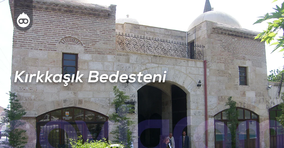 Mersin Gezilecek Yerler Kırkkaşık Bedesteni