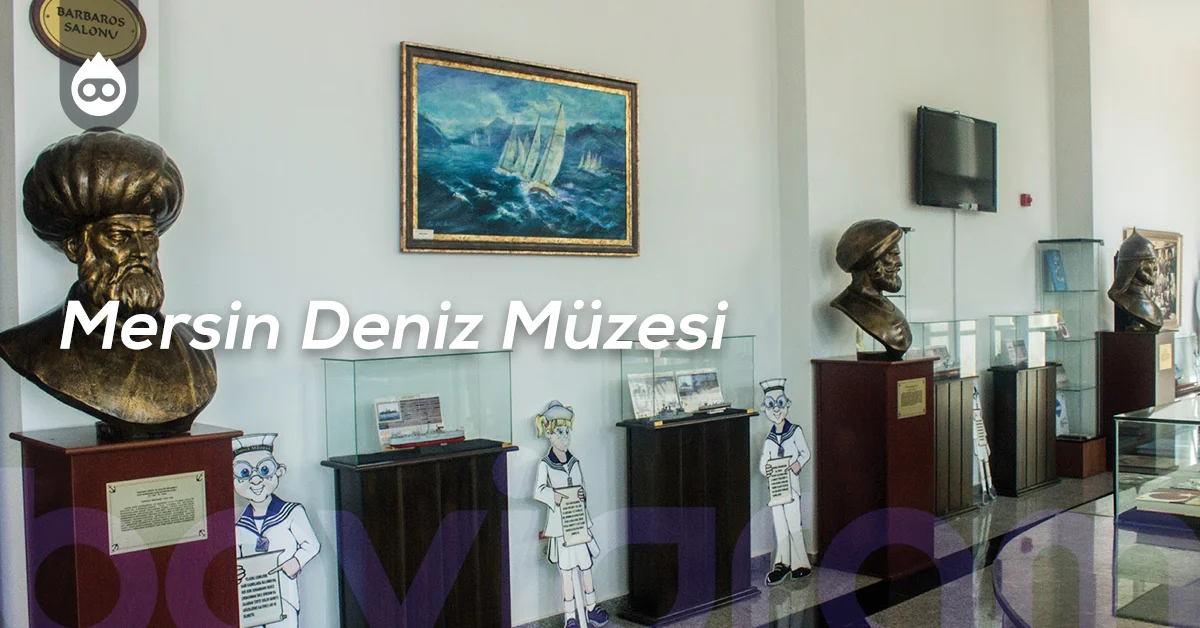 Mersin Gezilecek Yerler Mersin Deniz Müzesi