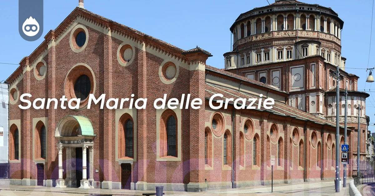 Milano Gezilecek Yerler Santa Maria delle Grazie