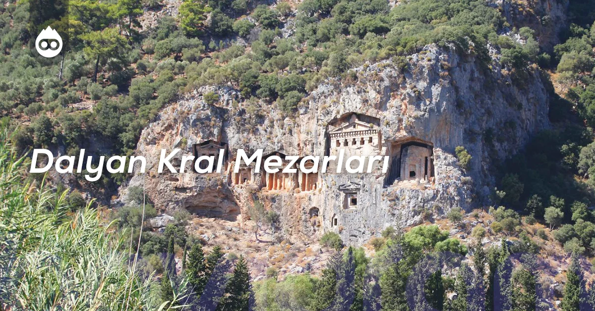 Muğla Gezilecek Yerler Dalyan Kral Mezarları