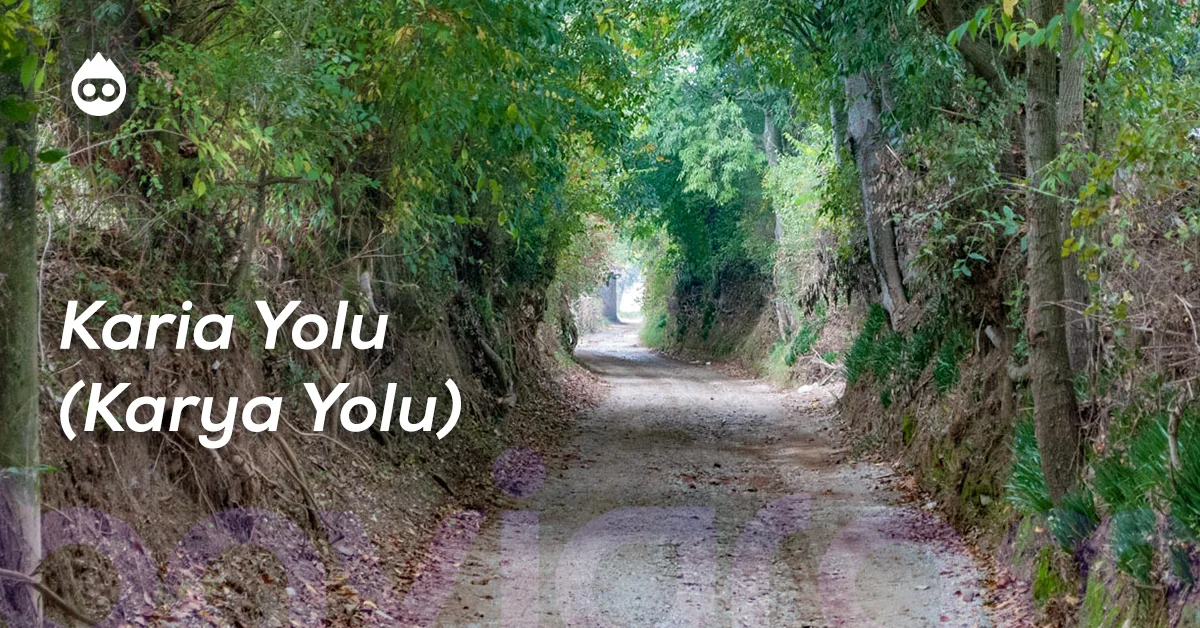 Muğla Gezilecek Yerler Karia Yolu (Karya Yolu)