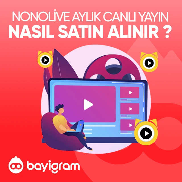 NonoLive Aylık Canlı Yayın Izlenme  Nasıl Satın Alınır?