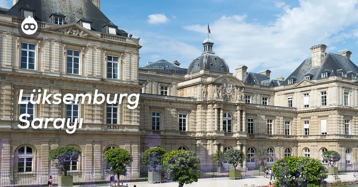 Paris Gezilecek Yerler Lüksemburg Sarayı