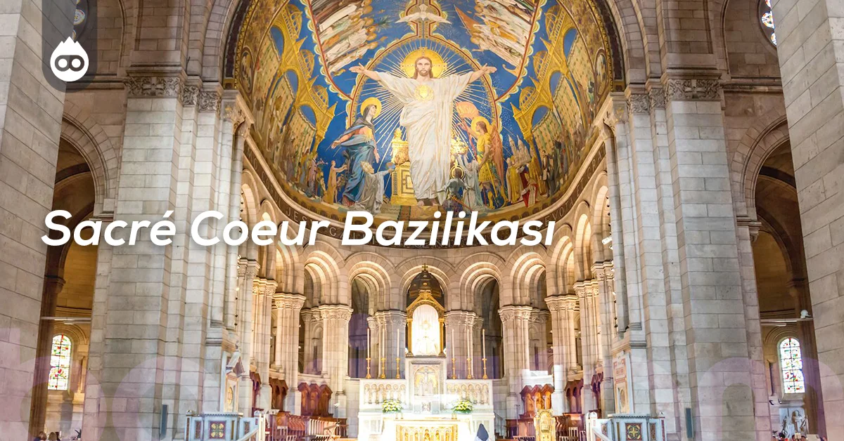 Paris Gezilecek Yerler Sacré Coeur Bazilikası