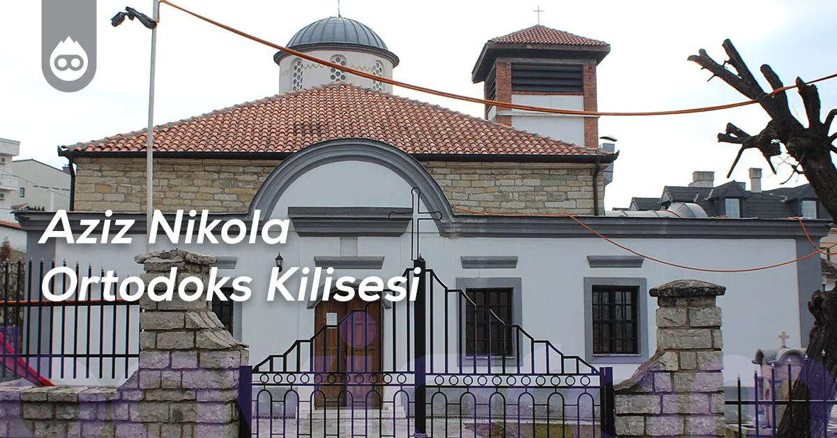 Priştine Gezilecek Yerler Aziz Nikola Ortodoks Kilisesi