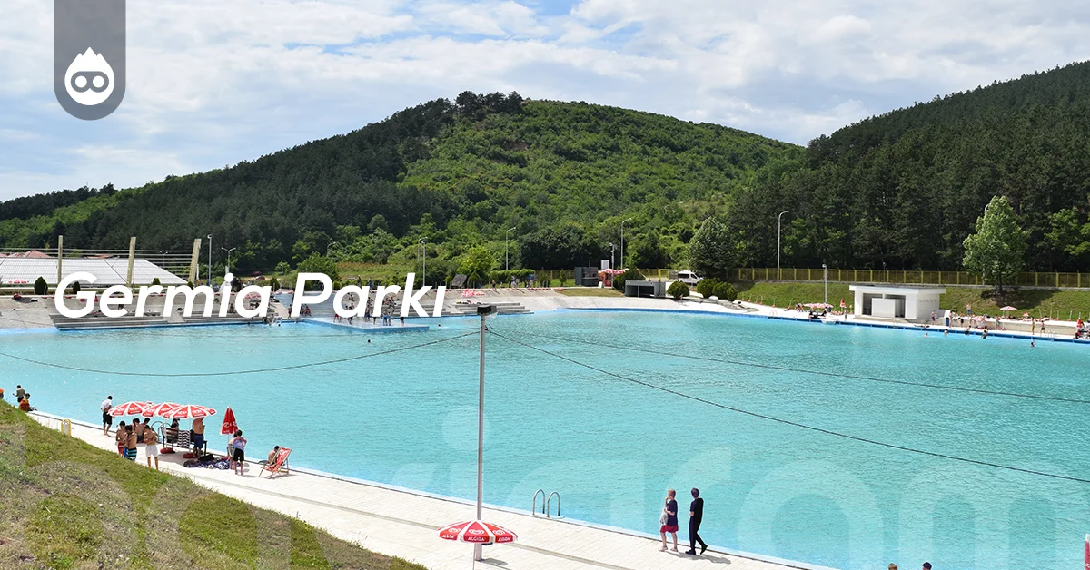 Priştine Gezilecek Yerler Germia Parkı