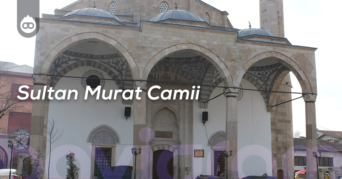 Priştine Gezilecek Yerler Sultan Murat Camii