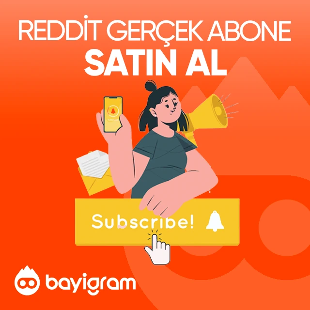 reddit gerçek abone satın al